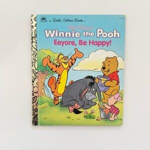 Disney's Winnie the Pooh Eeyore Be Happy Book- Little Golden Book- Vintage 1991